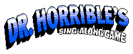 Dr. Horrible's Sing-along Game